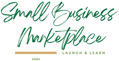 Small Business Marketplace Logo in Wright state green and handwritten font, with a wright state gold bar underneath and a lighter green color launch & learn in a typed font beside the bar with the same color and font 2024 underneath the bar